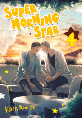 Okładka książki Super Morning Star, Vol. 4 Kara Aomiya