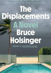 Okładka książki The Displacements Bruce Holsinger