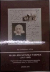 Okładka książki Maria Franciszka Werner (1817-1885) Kazimierz Dola