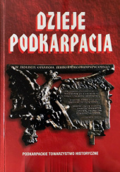 Dzieje Podkarpacia. Tom VII: Areszt śledczy w Krośnie i jego więźniowie (na tle działań antykomunistycznego podziemia w powiecie krośnieńskim w latach 1944-1956)