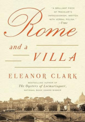 Okładka książki Rome and a Villa Eleanor Clark