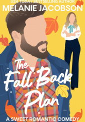 Okładka książki The Fall Back Plan Melanie Jacobson