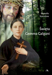 Okładka książki Święta Gemma Galgani Marcello Stanzione