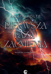 Okładka książki Pierwsza faza zaćmienia Agata Polte