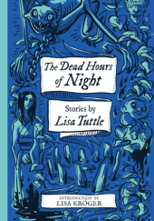 Okładka książki The Dead Hours of Night Lisa Tuttle