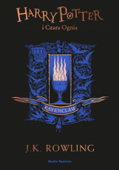 Okładka książki Harry Potter i Czara Ognia. Ravenclaw J.K. Rowling