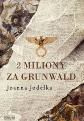 Okładka książki 2 miliony za Grunwald Joanna Jodełka