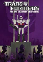 Okładka książki Transformers: The IDW Collection Compendium Simon Furman, Shane McCarthy, Nick Roche