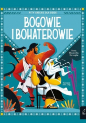 Okładka książki Bogowie i bohaterowie. Mity greckie dla dzieci Sonia Elisabetta Corvaglia, Anna Láng