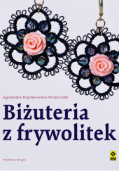 Okładka książki Biżuteria z frywolitek Agnieszka Bojrakowska-Przeniosło