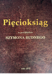 Okładka książki Pięcioksiąg w przekładzie Szymona Budnego praca zbiorowa