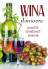Wina domowe. Najlepsze przepisy
