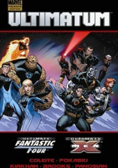 Okładka książki Ultimatum: X-Men/Fantastic Four Mark Brooks, Aron Coleite, Tyler Kirkham, Joe Pokaski