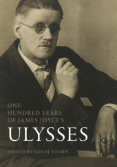 Okładka książki One Hundred Years of James Joyce’s “Ulysses” Catherine Flynn, Rick Gekoski, Colm Tóibín, praca zbiorowa