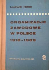 Organizacje zawodowe w Polsce 1918-1939