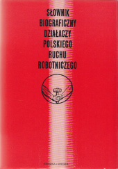 Słownik biograficzny działaczy polskiego ruchu robotniczego. T. 2, E-J