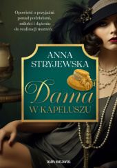 Okładka książki Dama w kapeluszu Anna Stryjewska