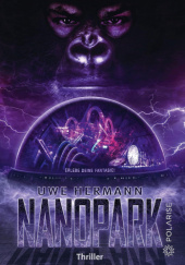 Okładka książki Nanopark: Erlebe deine Fantasie! Uwe Hermann