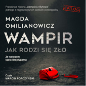 Okładka książki Wampir. Jak rodzi się zło Magda Omilanowska