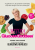 Okładka książki Metoda Glucose Goddess. 4 tygodnie na to, by opanować zachcianki, odzyskać energię i czuć się rewelacyjnie