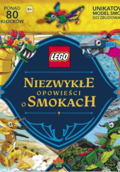 Okładka książki LEGO Books. Niezwykłe opowieści o smokach Reynoso Naibe, Nnedi Okorafor, Renata Piątkowska, Helen H. Wu