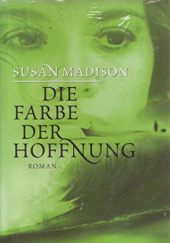Okładka książki Die Farbe der Hoffnung Susan Madison