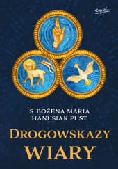 Okładka książki Drogowskazy wiary Bożena Hanusiak