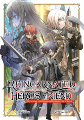 Okładka książki Reincarnated Into a Game as the Heros Friend: Running the Kingdom Behind the Scenes Vol. 1 (Light Novel) Sanshouuo, Yuki Suzuki