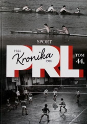 Okładka książki Kronika PRL. Sport Iwona Kienzler