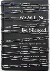 Okładka książki We Will Not Be Silenced. The Academic Repression of Israel's Critics Maryam Griffin