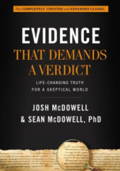 Okładka książki Evidence That Demands a Verdict: Life-Changing Truth for a Skeptical World Josh McDowell, Sean McDowell
