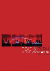 Okładka książki Read & Burn. A Book About Wire Wilson Neate