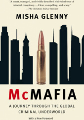 Okładka książki McMafia. A Journey Through the Global Criminal Underworld Misha Glenny