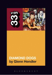 Okładka książki David Bowies Diamond Dogs Glenn Hendler
