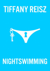 Okładka książki Nightswimming Tiffany Reisz