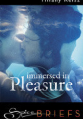 Okładka książki Immersed in Pleasure Tiffany Reisz