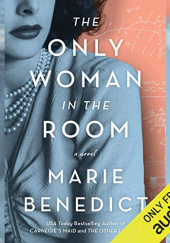 Okładka książki The Only Woman in the Room Marie Benedict