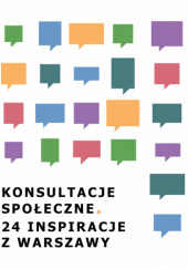 Okładka książki Konsultacje społeczne. 24 inspiracje z Warszawy Anna Petroff-Skiba