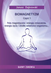 Okładka książki BIOMAGNETYZM Część 1