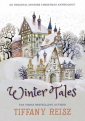 Okładka książki Winter Tales: An Original Sinners Christmas Anthology Tiffany Reisz