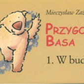 Okładka książki Przygody Basa. W budzie Mieczysław Zażywny