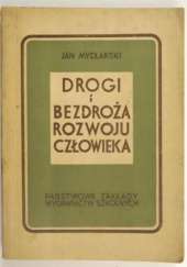 Okładka książki Drogi i bezdroża rozwoju człowieka Jan Mydlarski