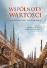 Okładka książki Wspólnoty wartości. Dziedzictwo i tożsamość Franciszek Czech,&nbsp;Leszek Korporowicz,&nbsp;Paweł Plichta