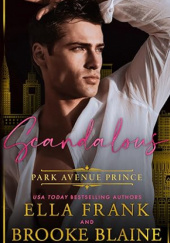 Okładka książki Scandalous Park Avenue Prince Brooke Blaine