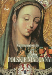 Okładka książki Najpiękniejsze polskie Madonny Janusz Rosikoń