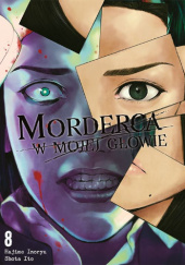 Okładka książki Morderca w mojej głowie #8 Hajime Inoryuu, Shouta Itou