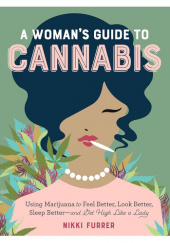 Okładka książki A Woman’s Guide to Cannabis Nikki Furrer