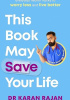 This Book May Save Your Life: Everyday Health Hacks to Worry Less and Live Better