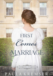 Okładka książki First Comes Marriage Paula Kremser