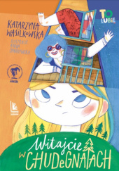 Okładka książki Witajcie w Chudegnatach Katarzyna Wasilkowska